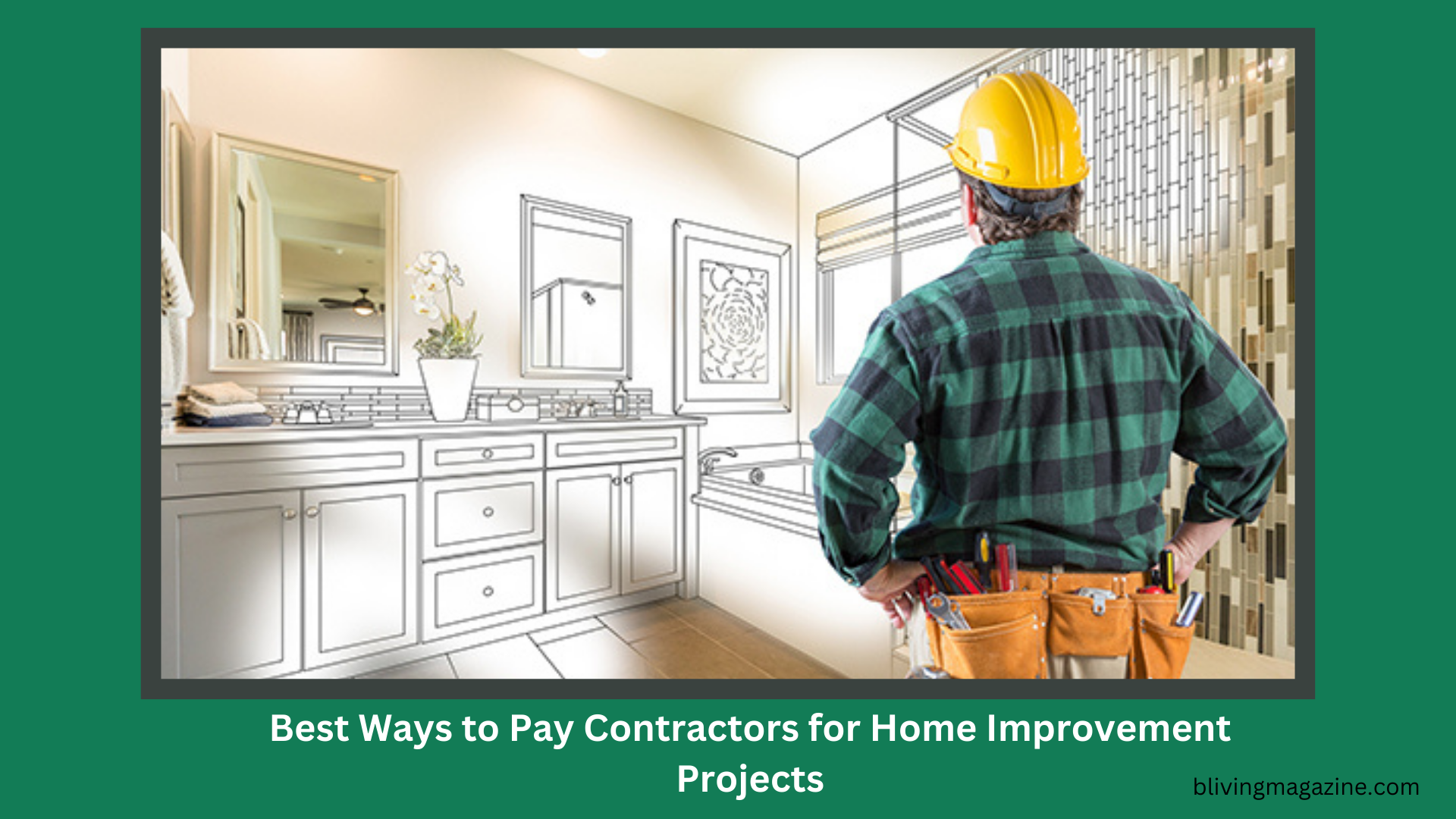 how to pay contractors for home improvement